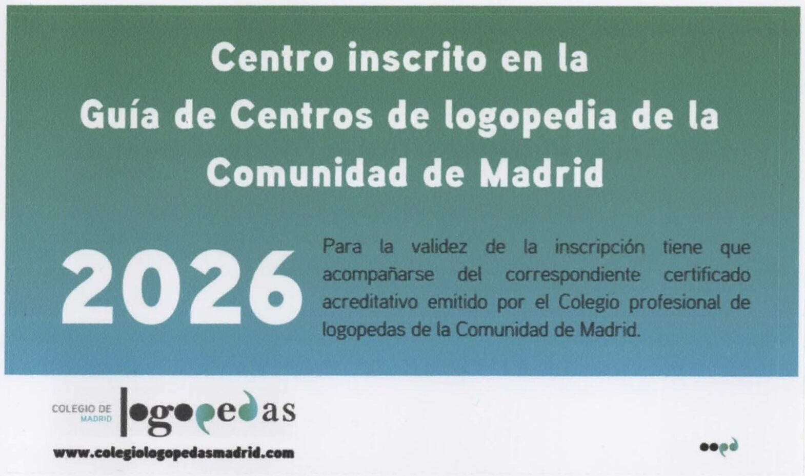 Centro inscrito en la Guía de centros de logopedia de la Comunidad de Madrid 2026
